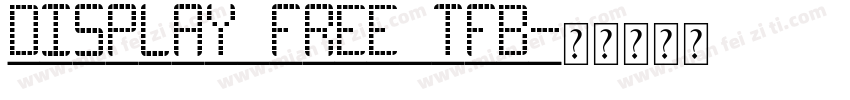 DISPLAY FREE TFB字体转换